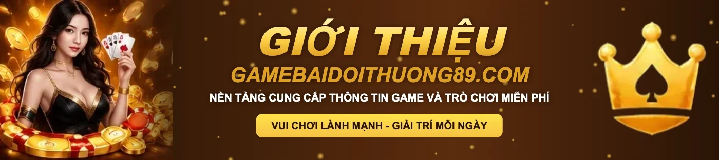 Giới thiệu gamebaidoithuong89.com